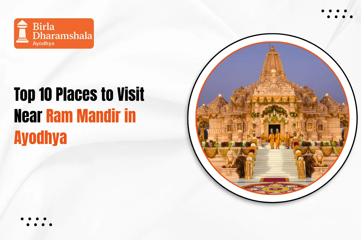 Top 10 Places to Visit Near Ram Mandir in Ayodhya